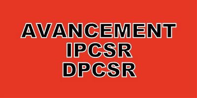 Avancement IPCSR DPCSR au titre de 2022